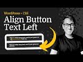 Align Button Text - CSS