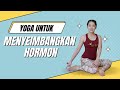 YOGA UNTUK MENYEIMBANGKAN HORMON