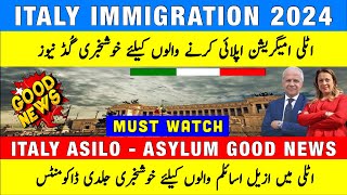 New Italy Open Asilo - Asylum + Immigration 2024 Good News for Migrants | Italy