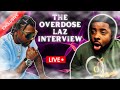 The Overdose Laz Interview