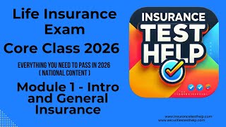 2026 Life Insurance Exam Core Course - Module 1 - General Insurance Terms & Intro to Life Insurance