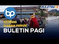 Calon SPM Terjejas Banjir Dipindahkan Ke Sekolah Baharu | Buletin Pagi, 1 Mac 2022