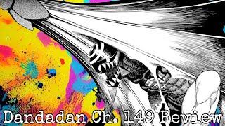 Dandadan Ch. 149 (Review)