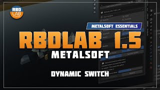 RBDLab 1.5 MetalSoft - Dynamic Switch Tutorial