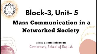 Block 3, Unit 5 Mass Communication in a Networked Society