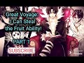 One Piece: Great Voyage: I Can Steal the Fruit Ability! | Part 1 Chapter 1-40