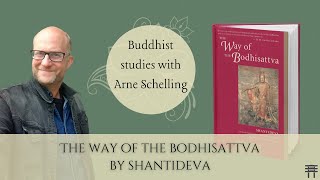 Part 45 (chapter 6) - Buddhist Studies with Arne Schelling: The Way of the Bodhisattva by Shantideva