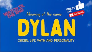 Meaning of the name Dylan. Origin, life path & personality.