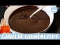 Schokoladen-Ganache | Ganache Grundrezept – 3 Sorten 😋 I Einfach Backen