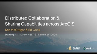 Distributed Collaboration & Sharing Capabilities across ArcGIS