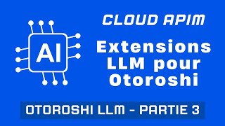 🚀 Cloud APIM - Découvrez les plugins Otoroshi AI LLM : Créez une template dynamique !