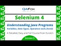 Understanding Java programs, Variables, Data Types, Literals and Operators (Selenium 4 - Session 5)