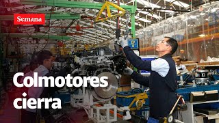 La planta de Colmotores en Colombia cierra sus operaciones | Semana noticias