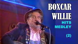 BOXCAR WILLIE - Hits Medley (2)