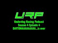 daytonaaaa...is over underdog racing podcast season 4 episode 4