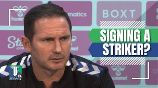 Frank Lampard HINTS towards SIGNING a striker for Everton