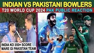 India vs Pakistan T20 World Cup 2024 | Top Fast Bowler | Pakistani Public Reaction