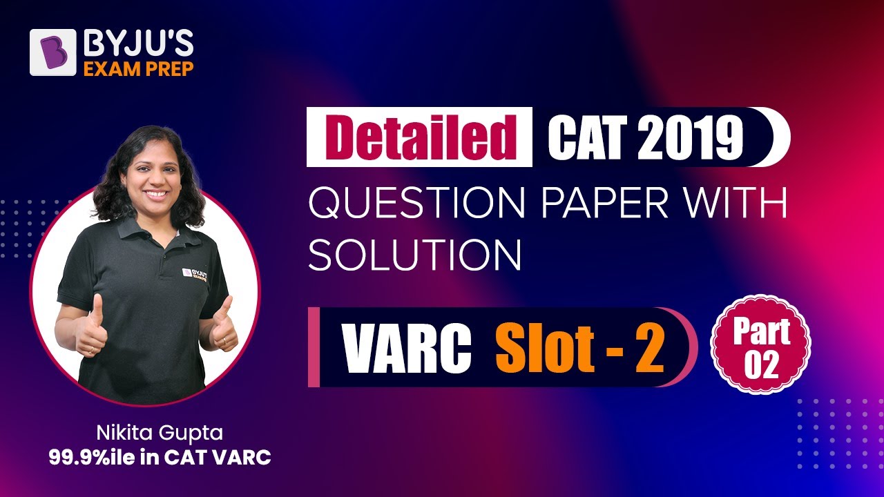 Detailed CAT 2019 Question Paper With Solution | VARC | Slot 2 | CAT ...