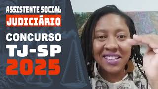 Concurso TJ-SP Assistente Social Judiciário 2025 - Edital Vunesp  O que fazer após a inscrição?