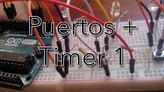 Arduino: Registros de puertos (DDR, PIN y PORT) + Timer1 | TechKrowd