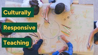 What is culturally responsive teaching?