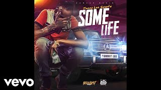 Tommy Lee Sparta - Some Life (Official Audio)