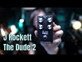 J Rockett The Dude V2