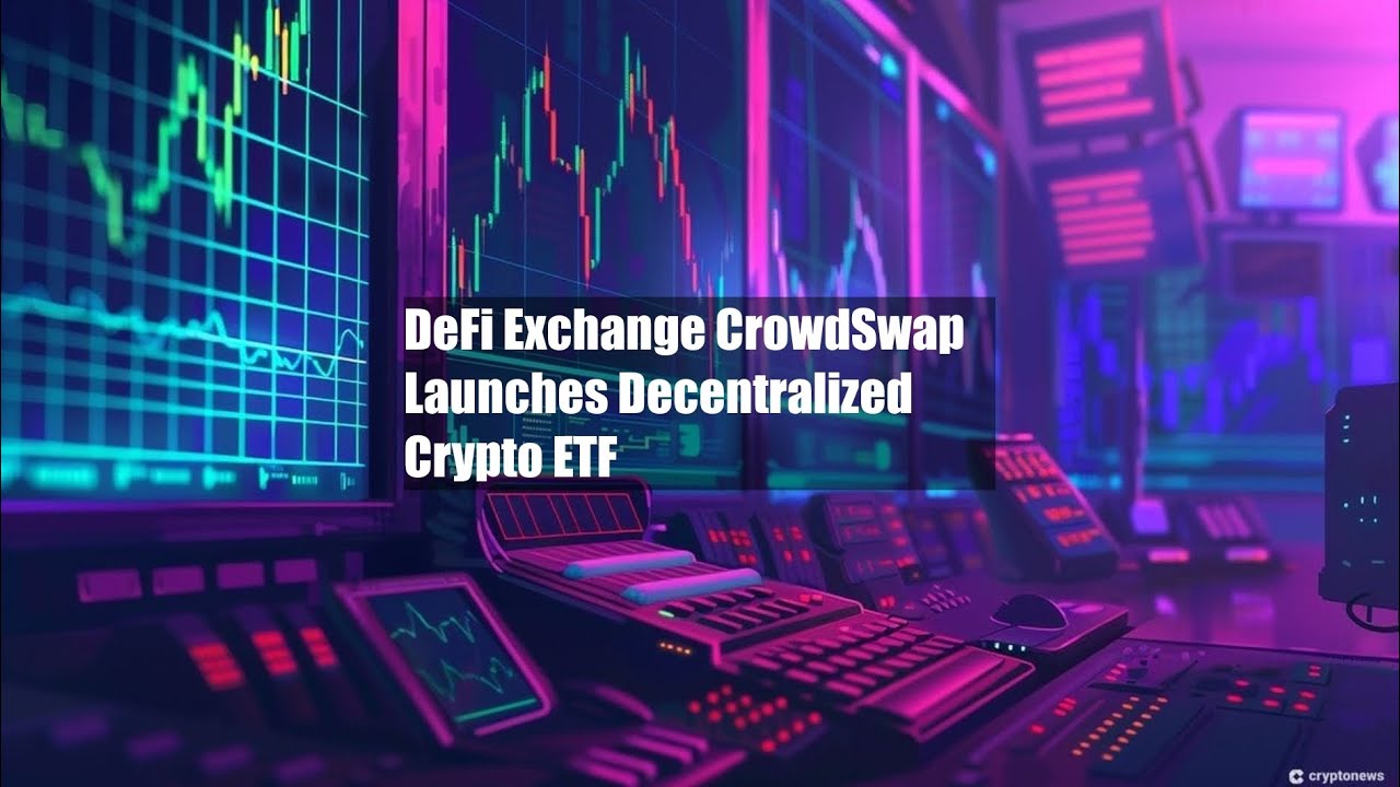 Defi Exchange Crowdswap Launches Decentralized Crypto Etf Youtube
