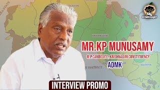 KP Munusamy Interview Promo - I Know | ADMK Candidate | Krishnagiri Constituency | MyKrishnagiri