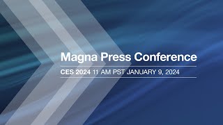 Magna Press Conference at #CES2024