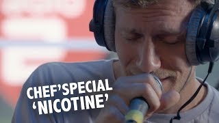 Chef'Special - 'Nicotine' live @ Ekdom in de Ochtend