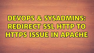 DevOps & SysAdmins: redirect ssl http to https issue in apache