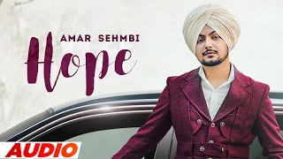 Hope (Full Audio) | Amar Sehmbi | Desi Crew | Latest Punjabi Songs 2022 | Speed Records