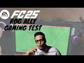 FC 25 DI ROG ALLY (Ada YOUTUBER yang SC4M korang!)