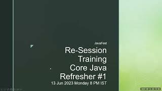 JavaFest 2023 | Re-Session | Day 1 - Core Java Refresher #1 - 13 Jun 2023 Tue