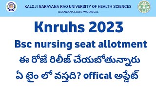 KNRUHS 2023 Bsc nursing Seat allotment | Ts knruhs 2023 Latest updates