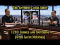 The Anthony Cumia Show - Crimes and Snitching (with Gavin McInnes)