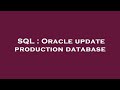 SQL : Oracle update production database