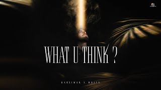 WHAT U THINK? (Official Song) Harsimar X Mnltx X Laddi | New Punjabi Song 2024 | Latest Punjabi Song