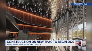 Construction on TPAC's new East Bank campus to begin in 2027