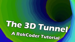 The 3D Tunnel - A RokCoder Scratch Tutorial