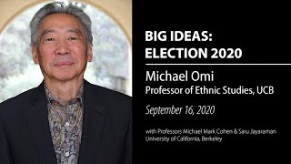 Racial Classification and the 2020 Census with Michael Omi - Election 2020: UC Berkeley Big Ideas