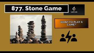 Stone Game Made Easy with 2 Smart Solutions! 🗿 | LeetCode 877