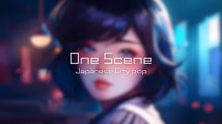 One Scene | 80s Japanese City pop Playlist 思い出のシティポップ