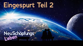 Eingespurt! - Teil2 - NeuSchöpfungsleben mit Uwe Breuer