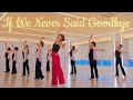 If We Never Said Goodbye Line dance/High Beginner NC/이프 위 네버 세이드 굿바이 라인댄스 