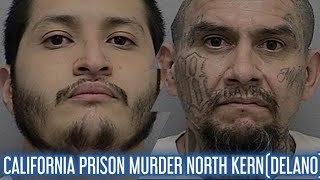 CALIFORNIA PRISON MURDER NORTH KERN STATE PRISON DELANO!!! HAPPEN IN THE RECEPTION CENTER!!!