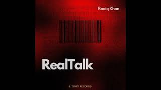 Raaiq Khan - Realtalk (Official Audio Music)