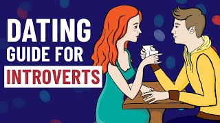 Dating Guide For Introverts - The Only Advice You'll Ever Need