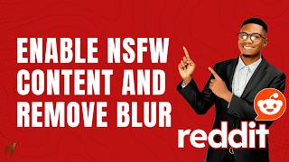 How to Enable NSFW Content and Remove Blur on Reddit | Quick Guide 2026